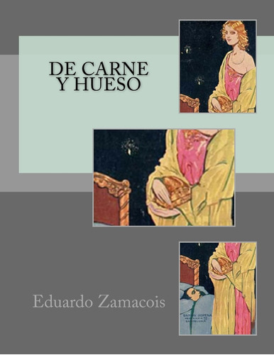 Libro:  De Carne Y Hueso (spanish Edition)