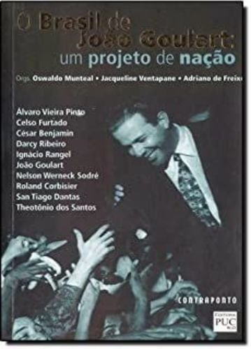 Brasil De Joao Goulart, O: Um Projeto De Nacao