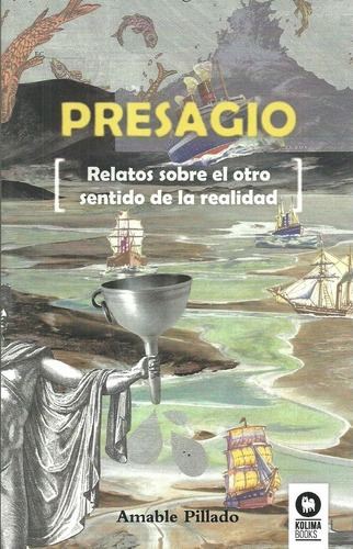 Presagio - Pillado, Amable, De Pillado, Amable. Editorial Kolima Books En Español