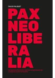 Pax Neoliberalia Jules Falquet Madreselva None