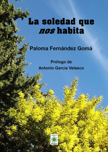 Libro La Soledad Que Nos Habita - Fernandez Goma, Paloma