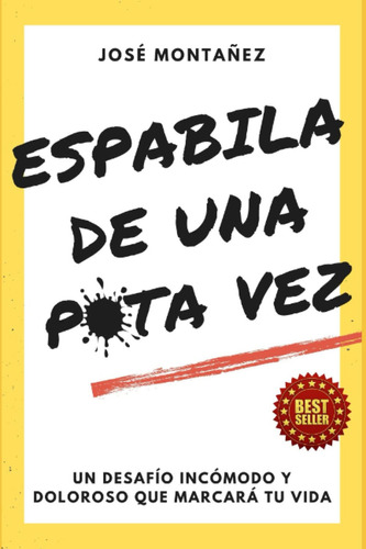 Espabila De Una Puta Vez, De José Montañez. Editorial Independently Published En Español