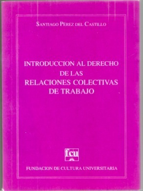 Introducción Al Derecho De Las Relaciones Col. De Trabajo