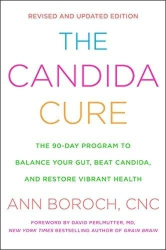Libro: The Candida Cure: The 90-day Program To Balance Your 
