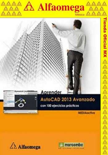 Libro Aprender Autocad 2013 Avanzado - Con 100 Ejercicios, De Mediaactive. Editorial Alfaomega Grupo Editor, Tapa Blanda, Edición 1 En Español, 2013