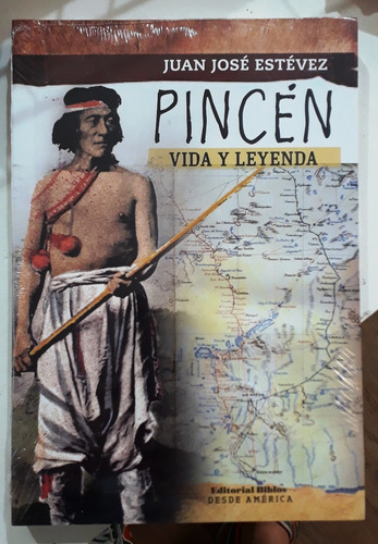 Pincén, Vida Y Leyenda