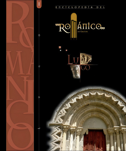 Enciclopedia Del Romanico Lugo I, De Varios Autores., Vol. 1. Editorial Fundación Santa María La Real Centro De Estudios D, Tapa Dura En Español