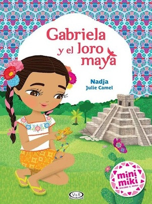 Gabriela Y El Loro Maya - Gabriela