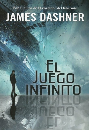 Juego Infinito, El (1) - James  Dashner