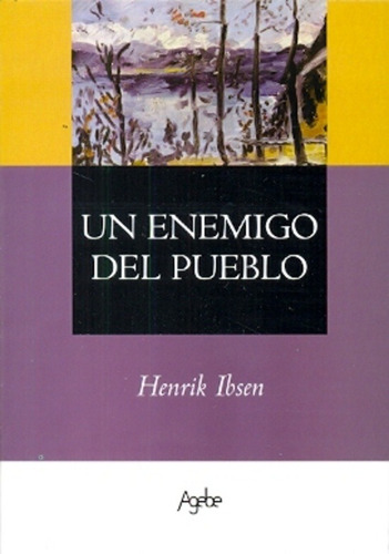 Un Enemigo Del Pueblo - Henrik Ibsen