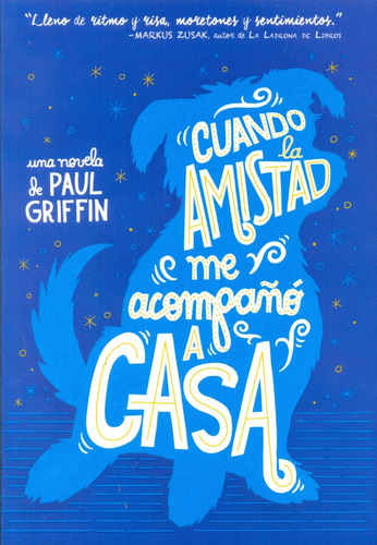 Cuando La Amistad Me Acompañe A Casa - Paul Griffin