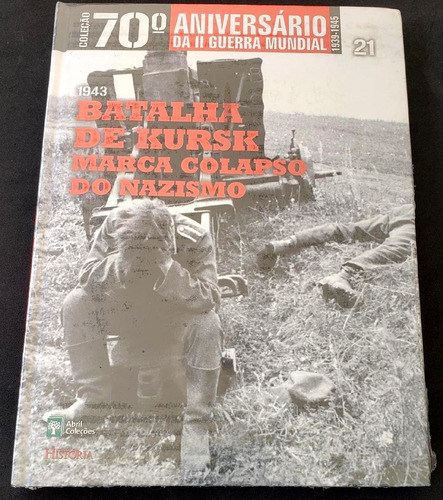 Coleção 70º Aniversário Da Ii Guerra Mundial Vol.21 - Livro