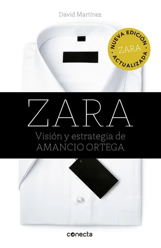 comprar Zara : Visión Y Estrategia De Amancio Ortega - Da (*)