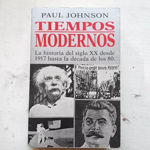 Tiempos Modernos La Historia Del Siglo Xx Desde 1917 Johnson