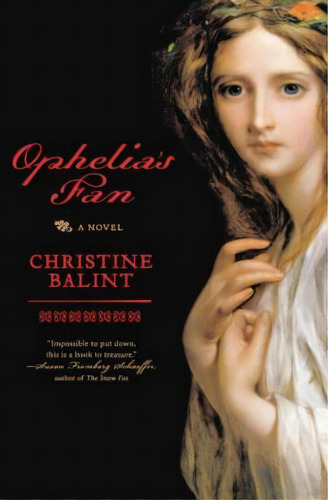Ophelia's Fan, De Balint, Christine. Editorial W W Norton & Co, Tapa Blanda En Inglés