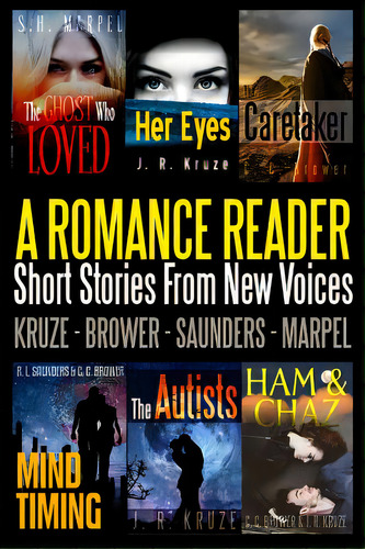 A Romance Reader: Short Stories From New Voices, De Kruze, J. R.. Editorial Lulu Pr, Tapa Blanda En Inglés