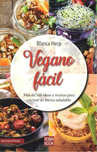 Vegano Facil - Blanca Herp - Libro Nuevo - Envio En Dia
