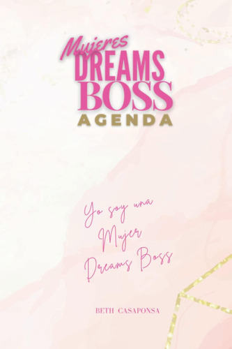 Libro: Agenda Mujeres Dreams Boss (spanish Edition)