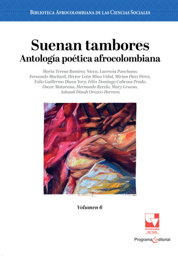 Suenan Tambores. Antología Poética Afrocolombiana. ( Libr