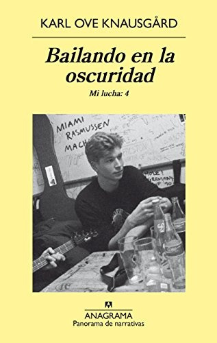 Bailando En La Oscuridad - Karl Ove Knausgard