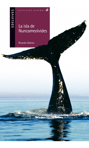 Libro - La Isla De Nuncameolvides 