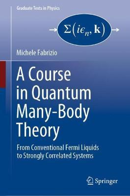 Libro A Course In Quantum Many-body Theory : From Convent...
