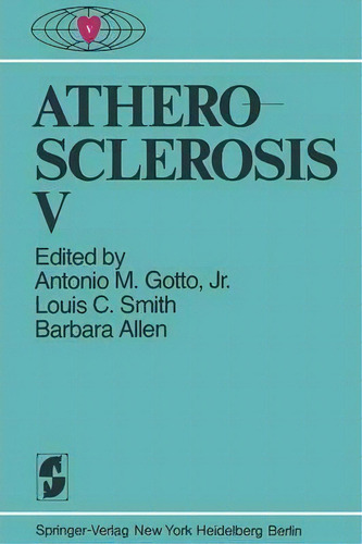 Atherosclerosis V, De A. M. Gotto. Editorial Springer Verlag New York Inc, Tapa Blanda En Inglés
