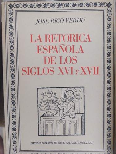 La Retorica Española Los Siglos Xvi Y Xvii Jose Rico Verdu