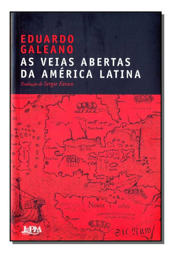 Libro Veias Abertas Da America Latina As Conv De Galeano Ed