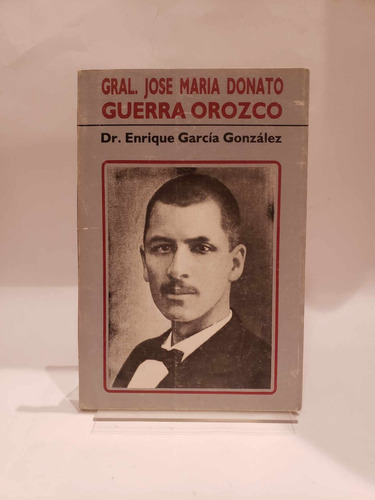 Gral. José María Donato Guerra Orozcoenrique García Gonzále