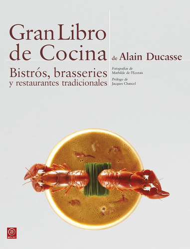Gran Libro De Cocina: Bistros, Brasserie (nuevo) - Alain Duc