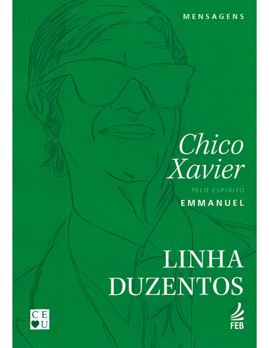 Linha Duzentos: Não Aplica, De Médium: Francisco Cândido Xavier / Ditado Por: Emmanuel. Não Aplica, Vol. Não Aplica. Editorial Feb, Tapa Mole, Edición Não Aplica En Português, 2023