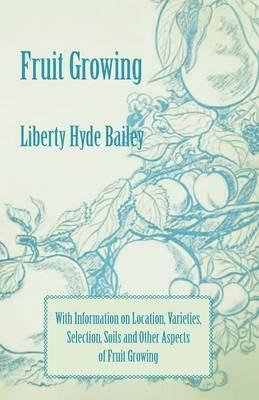 Libro Fruit Growing - With Information On Location, Varie...