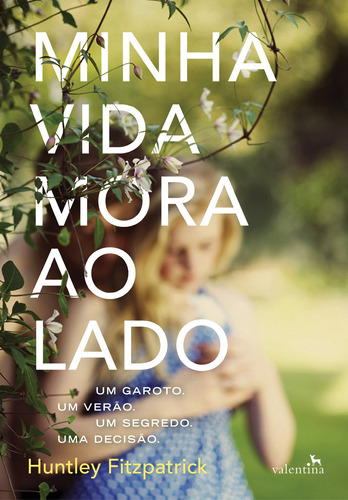 Minha Vida Mora ao Lado, de Fitzpatrick, Huntley. Editora Valentina Ltda, capa mole em português, 2015