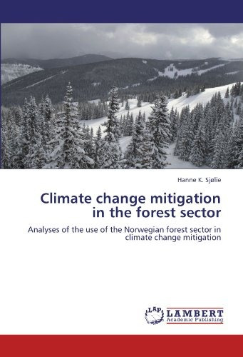 Climate Change Mitigation In The Forest Sector Analyses Of T