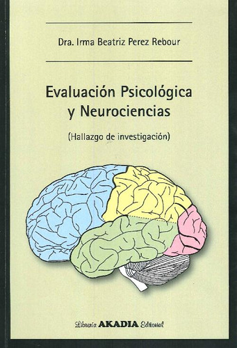 Libro Evaluación Psicológica Y Neurociencias De Irma Beatriz
