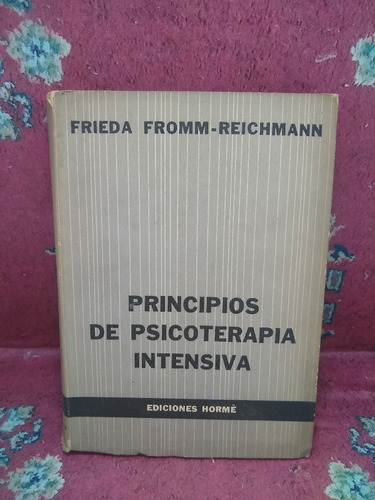 Principios De Psicoterapia Intensiva - Fromm Reichmann /c2