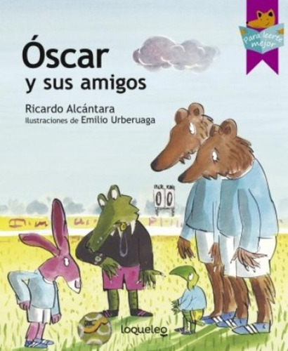 Oscar Y Sus Amigos - Libros Infantil - Ricardo Alcántara