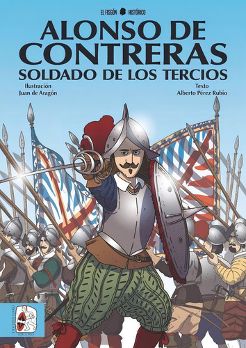 Alonso De Contreras, Soldado De Los Tercios, De Aa.vv.. Editorial Desperta Ferro Ediciones, Tapa Dura En Español