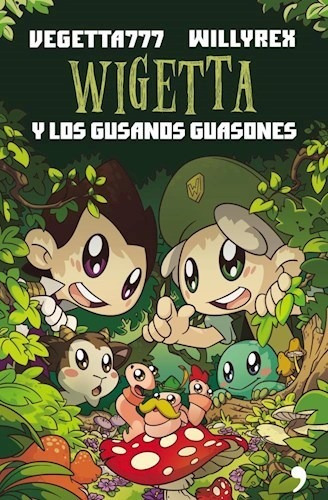 Wigetta Y Los Gusanos Guasones - Vegetta777 (libro)