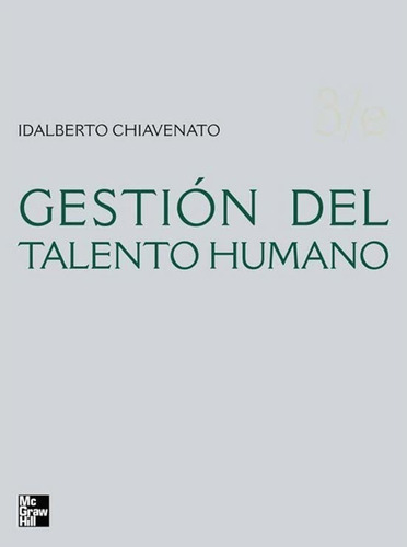 Gestión Del Talento Humano 3.° Ed. Idalberto Chiavenato