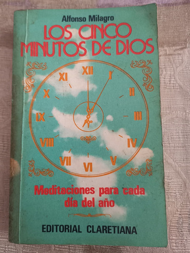 Los Cinco Minutos De Dios Alfonso Milagro