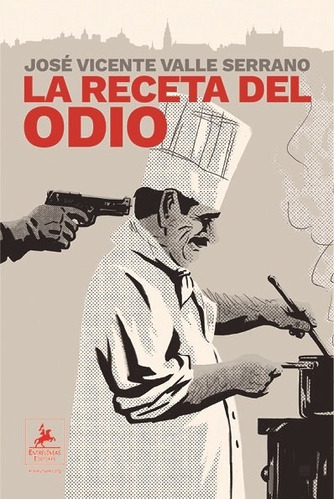 La Receta Del Odio - Valle Serrano, Jose Vicente