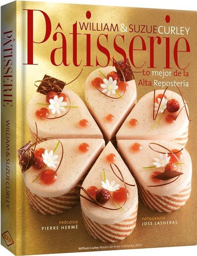 Libro Patisserie Lo Mejor De La Reposteria De William Curley