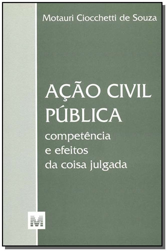 Ação civil pública - 1 ed./2003, de Souza, Motauri C. De. Editora Malheiros Editores LTDA, capa mole em português, 2003