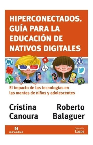 Hiperconectados: Guía Para La Educación De Nativos Es