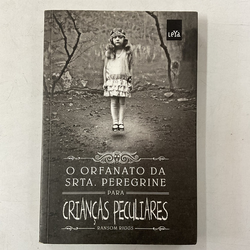 Livro O Orfanato Da Da Srta. Peregrine Para Crianças Peculiares - Ransom Riggs [2015]