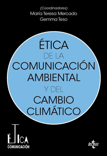 Libro: Ética De La Comunicación Ambiental Y Del Cambio Climá