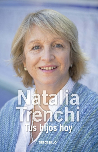 Tus Hijos Hoy - Natalia Trenchi