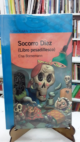 Socorro Diez Libro Pesadillezco Elsa Bornemann Lo Que Leo 